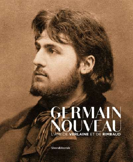 Germain Nouveau, l'ami de Verlaine et de Rimbaud