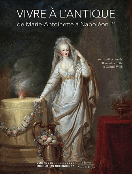 Vivre à l'antique, de Marie-Antoinette à Napoléon Ier