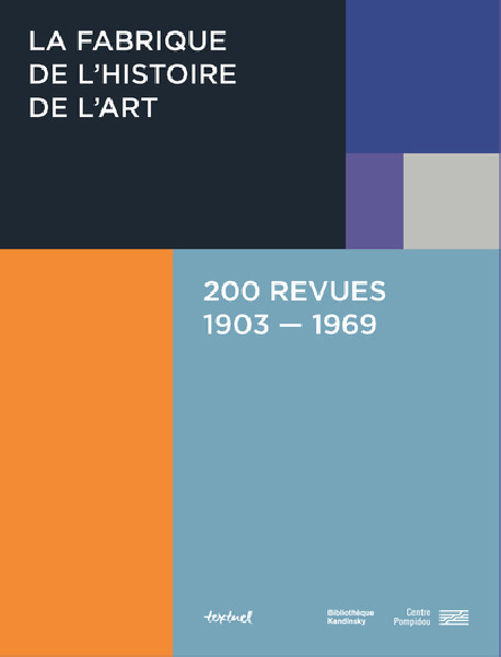 La fabrique de l'histoire de l'art, 200 revues, 1903-1969