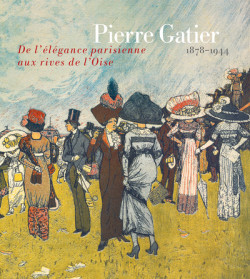 Pierre Gatier (1878-1944) - De l'élégance parisienne aux rives de l'Oise