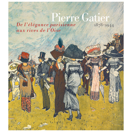 Pierre Gatier (1878-1944) - De l'élégance parisienne aux rives de l'Oise