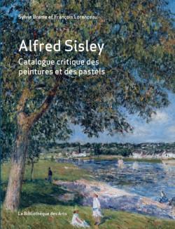 Alfred Sisley - Catalogue raisonné des peintures et des pastels