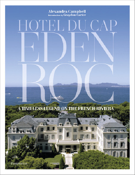 Hotel du Cap Eden Roc - A Timeless Legend on the French Riveria