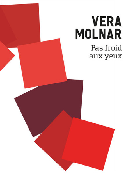 Vera Molnar. Pas froid aux yeux