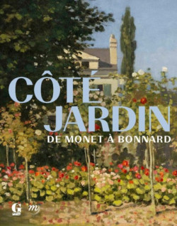Côté jardin - De Monet à Bonnard