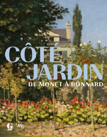 Côté jardin - De Monet à Bonnard