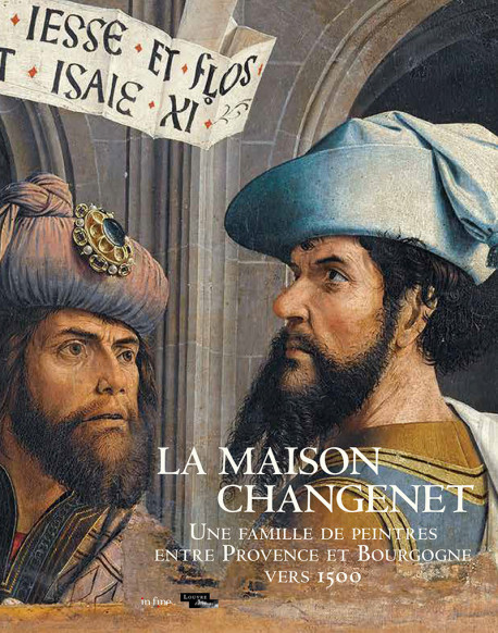 La Maison Changenet - Une famille de peintres entre Bourgogne et Provence vers 1500