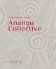 Anangu Collective - Arts et savoirs aborigènes