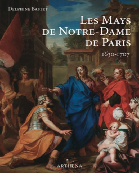 Les Mays de Notre-Dame de Paris 1630-1707