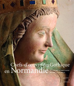 Chefs-d'oeuvre du Gothique en Normandie