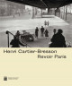 Henri Cartier-Bresson - Revoir Paris