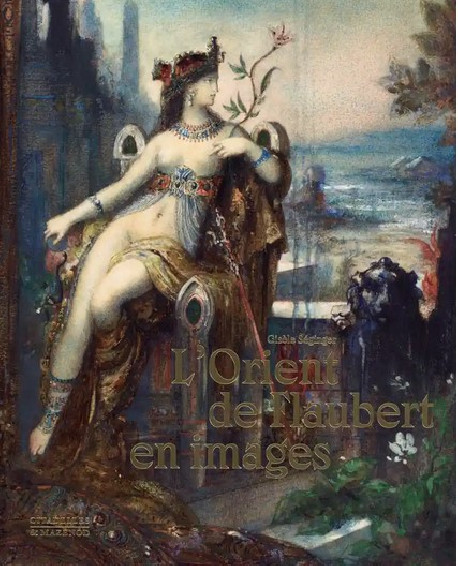 L'Orient de Flaubert en images