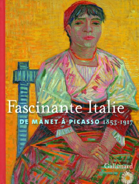 Fascinante Italie, de Manet à Picasso (1856-1917)
