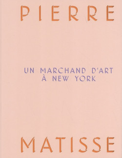 Pierre Matisse, un marchand d'art à New York