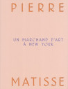 Pierre Matisse, un marchand d'art à New York