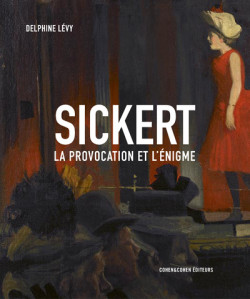 Walter Sickert - La provocation et l'énigme