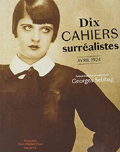 Dix cahiers surrealistes - Printemps 1924