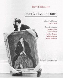 L'Art à bras-le-corps - David Sylvester