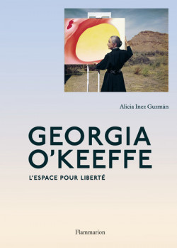 Georgia O'Keeffe - L'espace pour liberté