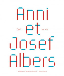 Anni et Josef Albers, l'art et la vie