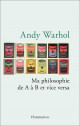 Andy Warhol - Ma philosophie de A à B et vice versa