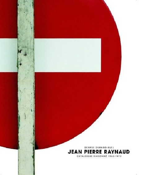 Catalogue raisonne Jean-Pierre Raynaud - 1962-1973