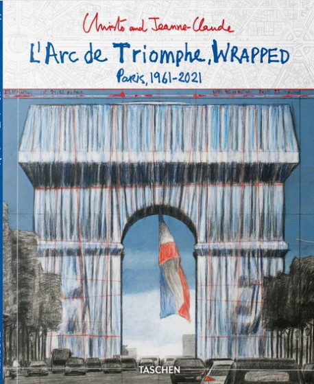Christo and Jeanne-Claude - L'Arc de Triomphe, Wrapped - Paris,1961-2021