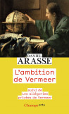 L'ambition de Vermeer - Daniel Arasse