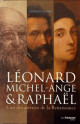 Léonard de Vinci, Michel-Ange et Raphaël - Giorgio Vasari