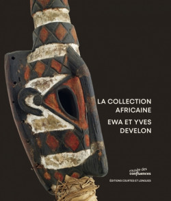 La collection africaine Ewa et Yves Develon