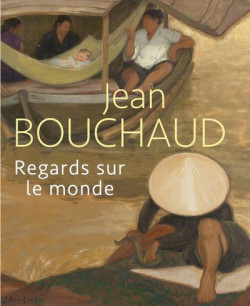 Jean Bouchaud, regards sur le monde - Musée des années 30