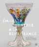 Émailler le verre à la Renaissance - Château d'Écouen