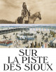 Sur la piste des Sioux - Musée des Confluences