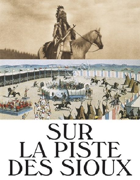 Sur la piste des Sioux - Musée des Confluences