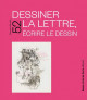 Dessiner la lettre, écrire le dessin - Carnets d'études ENSBA