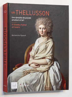 Les Thellusson - Une dynastie de grands amateurs d'art