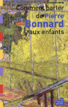 Comment parler de Pierre Bonnard aux enfants ?