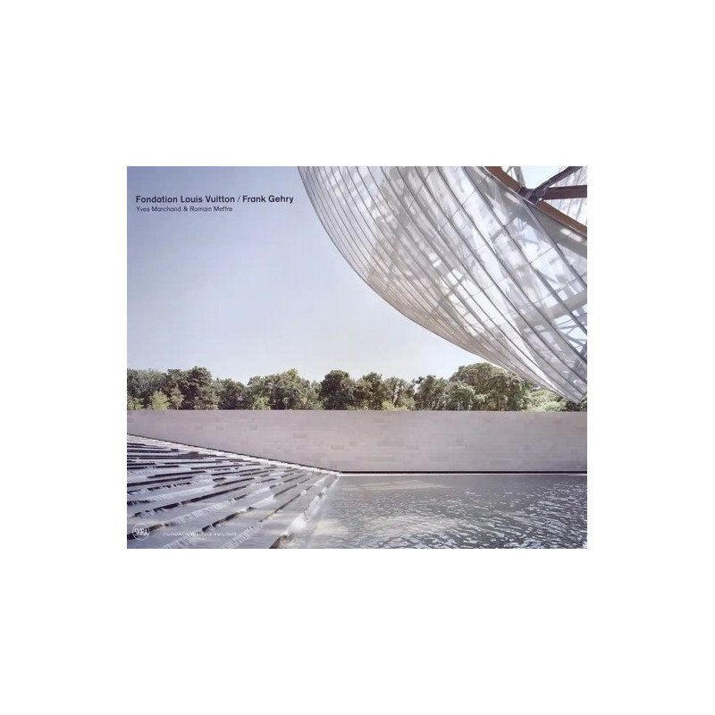  La Fondation Louis Vuitton par Frank Gehry: Une architecture  pour le XXIe siècle: 9782081336421: Collectif: Books