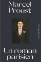 Marcel Proust - Un roman parisien