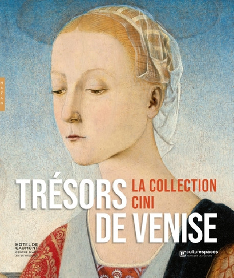 Trésors de Venise, la collection Cini