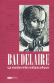 Baudelaire, la modernité mélancolique