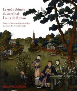 Le goût chinois du cardinal Louis de Rohan