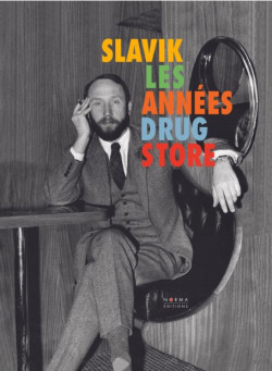 Slavik, les années drugstore