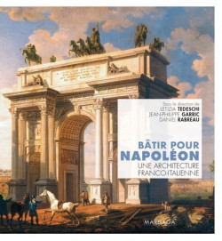 Bâtir pour Napoléon, une architecture franco-italienne