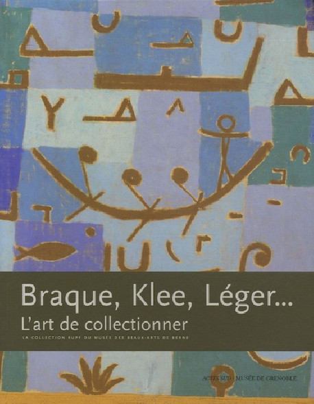 Braque, klee, léger... L'art de collectionner