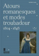 Atours romanesques et modes troubadour 1804-1848