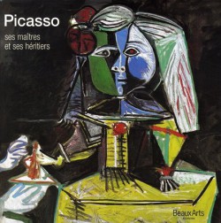 Picasso, ses maîtres, ses héritiers