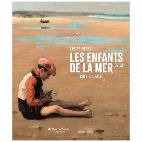 Les enfants de la mer - Les peintres de la Côte d’Opale