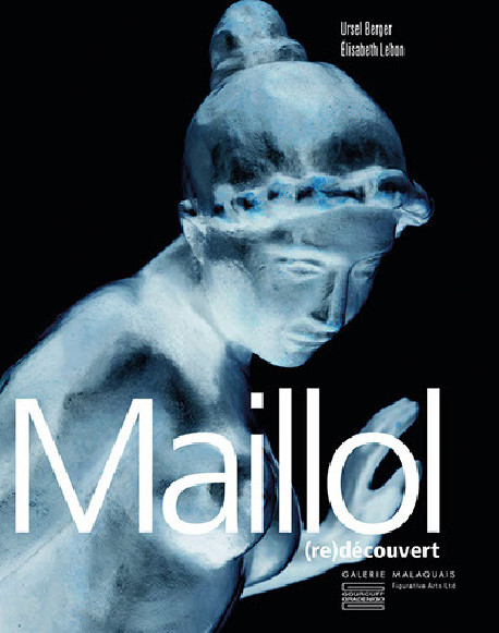 Maillol (re)discovered (Bilingual Edition)