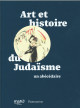 Art et histoire du judaïsme - Un abécédaire